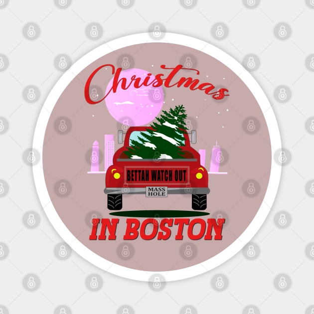 Christmas In Boston - Bettah Watch Out - Masshole Magnet by Blended Designs